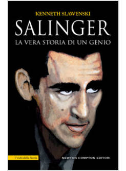 SALINGER LA VERA STORIA DI UN GENIO