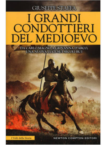 I GRANDI CONDOTTIERI DEL MEDIOEVO