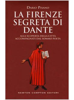 LA FIRENZE SEGRETA DI DANTE