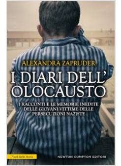 I DIARI DELL'OLOCAUSTO. I RACCONTI E LE MEMORIE INEDITE DELLE GIOVANI VITTIME