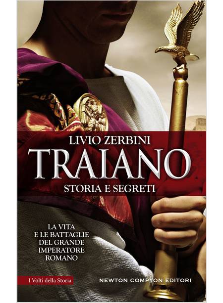 TRAIANO. STORIA E SEGRETI