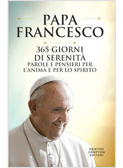 365 GIORNI DI SERENITA'. PAROLE E PENSIERI PER L'ANIMA E PER LO SPIRITO