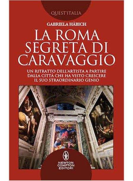 LA ROMA SEGRETA DI CARAVAGGIO