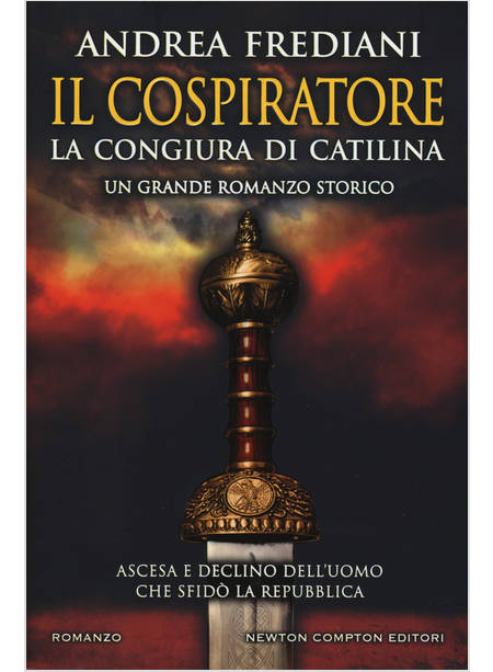 IL COSPIRATORE. LA CONGIURA DI CATILINA