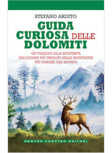 GUIDA CURIOSA DELLE DOLOMITI