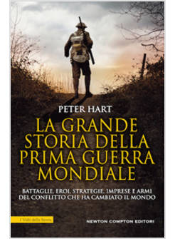 LA GRANDE STORIA DELLA PRIMA GUERRA MONDIALE
