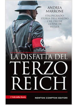 LA DISFATTA DEL TERZO REICH. LA BATTAGLIA DI STALINGRADO