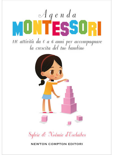 AGENDA MONTESSORI 2019 2020. 110 ATTIVITA' DA 0 A 6 ANNI