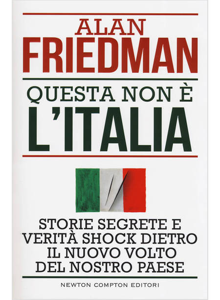 QUESTA NON E' L'ITALIA. STORIE SEGRETE E VERITA' SHOCK