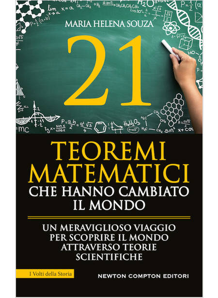 21 TEOREMI MATEMATICI CHE HANNO CAMBIATO IL MONDO