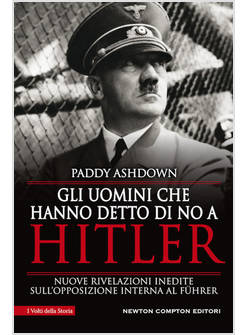 GLI UOMINI CHE HANNO DETTO DI NO A HITLER
