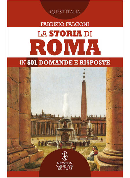LA STORIA DI ROMA IN 501 DOMANDE E RISPOSTE