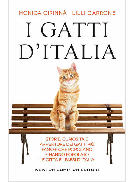 GATTI D'ITALIA. STORIE, CURIOSITA' E AVVENTURE DEI GATTI PIU' FAMOSI CHE POPOLAN