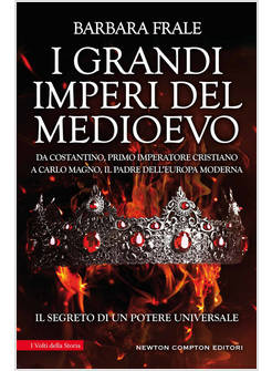 I GRANDI IMPERI DEL MEDIOEVO