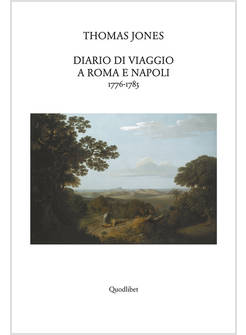 DIARIO DI VIAGGIO A ROMA E NAPOLI 1776-1783