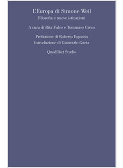 L'EUROPA DI SIMONE WEIL. FILOSOFIA E NUOVE ISTITUZIONI
