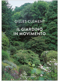 GIARDINO IN MOVIMENTO (IL)