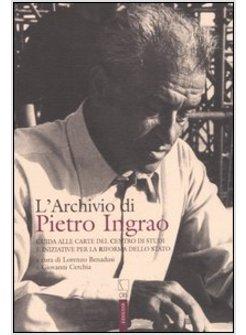 ARCHIVIO DI PIETRO INGRAO LE CARTE DEL CENTRO DI STUDI E INIZIATIVE PER LA