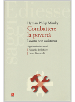 COMBATTERE LA POVERTA'. LAVORO NON ASSISTENZA