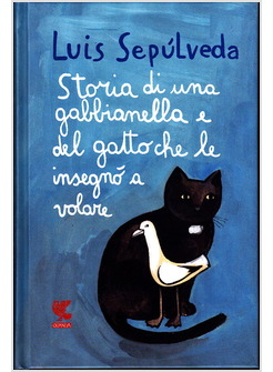 STORIA DI UNA GABBIANELLA E DEL GATTO CHE LE INSEGNO' A VOLARE