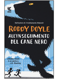 ALL'INSEGUIMENTO DEL CANE NERO