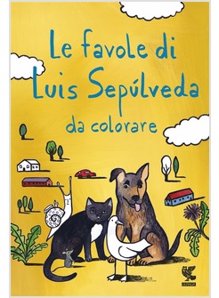 LE FAVOLE DI LUIS SEPULVEDA DA COLORARE