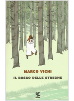 IL BOSCO DELLE STREGHE