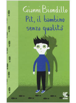 PIT, IL BAMBINO SENZA QUALITA'