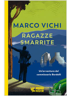RAGAZZE SMARRITE UN'AVVENTURA DEL COMMISSARIO BORDELLI
