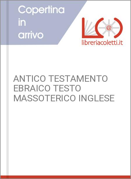 ANTICO TESTAMENTO EBRAICO TESTO MASSOTERICO INGLESE