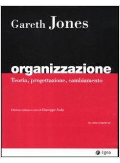 ORGANIZZAZIONE. TEORIA, PROGETTAZIONE, CAMBIAMENTO