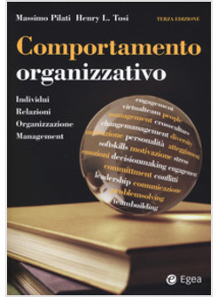 COMPORTAMENTO ORGANIZZATIVO. INDIVIDUI, RELAZIONI, ORGANIZZAZIONE, MANAGEMENT