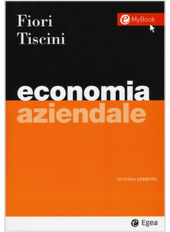 ECONOMIA AZIENDALE. CON CONTENUTO DIGITALE PER DOWNLOAD E ACCESSO ON LINE