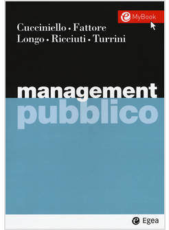 MANAGEMENT PUBBLICO. CON CONTENUTO DIGITALE PER DOWNLOAD E ACCESSO ON LINE