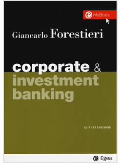 CORPORATE & INVESTMENT BANKING. CON CONTENUTO DIGITALE PER DOWNLOAD E ACCESSO