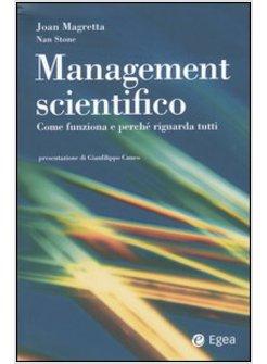 MANAGEMENT SCIENTIFICO PERCHE' FUNZIONA E CI SERVE