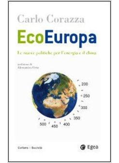 ECOEUROPA LE NUOVE POLITICHE PER L'ENERGIA E IL CLIMA