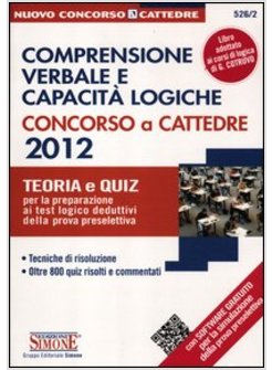 COMPRENSIONE VERBALE E CAPACITA' LOGICHE. CONCORSO A CATTEDRE 2012. 