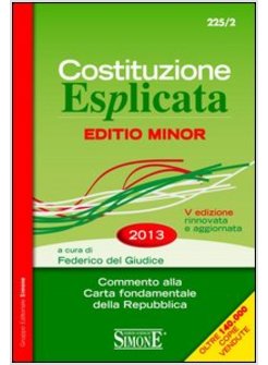 COSTITUZIONE ESPLICATA. COMMENTO ALLA CARTA FONDAMENTALE DELLA REPUBBLICA