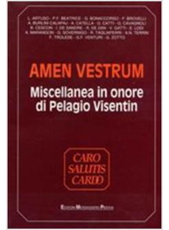 AMEN VESTRUM MISCELLANEA IN ONORE DI P PELAGIO VISENTIN OSB
