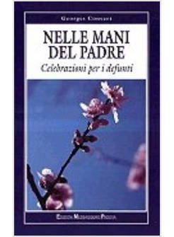 NELLE MANI DEL PADRE CELEBRAZIONI PER I DEFUNTI