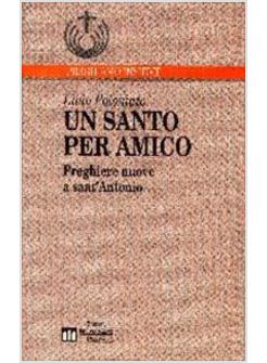 SANTO PER AMICO PREGHIERE NUOVE A SANT'ANTONIO (UN)