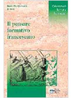 PENSARE FORMATIVO FRANCESCANO (IL)