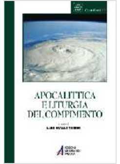 APOCALITTICA E LITURGIA DEL COMPIMENTO