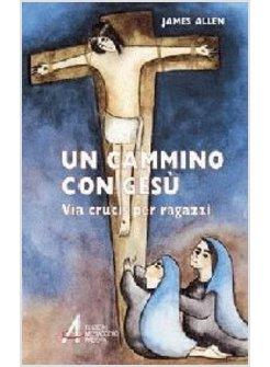 CAMMINO CON GESù VIA CRUCIS PER RAGAZZI (UN)