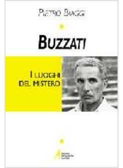 BUZZATI I LUOGHI DEL MISTERO