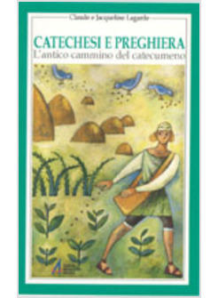CATECHESI E PREGHIERA UN'EDUCAZIONE ALL'INTERIORITA' CRISTIANA
