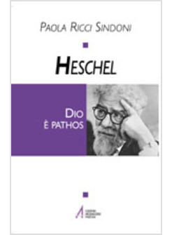 HESCHEL DIO E' PATHOS