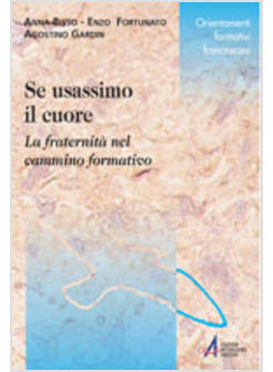 SE USASSIMO IL CUORE LA FRATERNITA' NEL CAMMINO FORMATIVO
