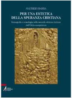 PER UN'ESTETICA DELLA SPERANZA CRISTIANA